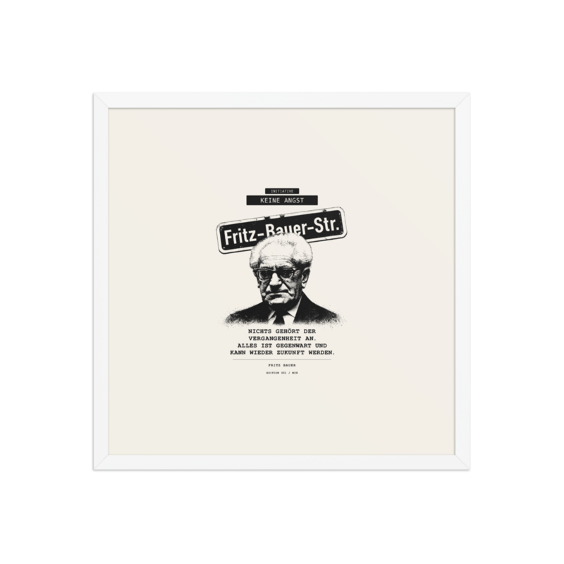 Fritz Bauer – Gerahmtes Poster auf verbessertem mattem Papier · White · enhanced-matte-paper-framed-poster-(in)-white-18x18-front-6aa1acc855604.png