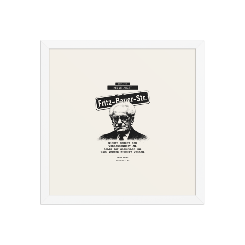 Fritz Bauer – Gerahmtes Poster auf verbessertem mattem Papier · White · enhanced-matte-paper-framed-poster-(in)-white-14x14-front-6aa1ac81785e7.png
