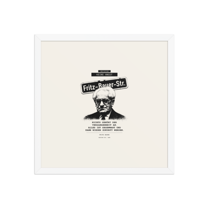 Fritz Bauer – Gerahmtes Poster auf verbessertem mattem Papier · White · enhanced-matte-paper-framed-poster-(in)-white-16x16-front-6aa1ac8188104.png