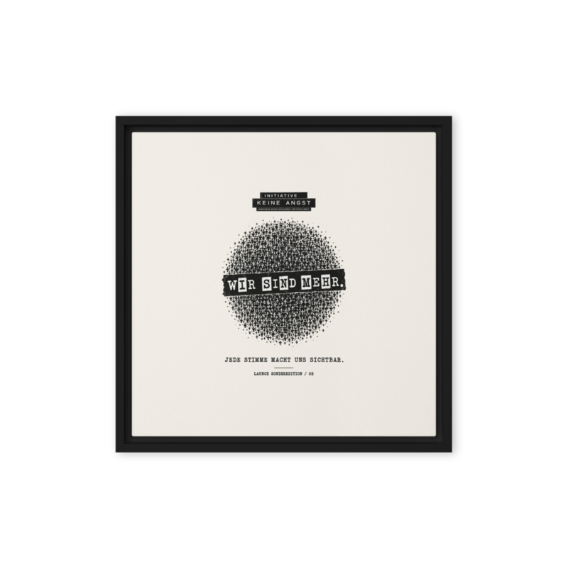 Sonderedition „Wir sind mehr“ – Gerahmte Leinwand · Black · framed-canvas-(in)-black-16x16-front-6aa1adbc6c487.png