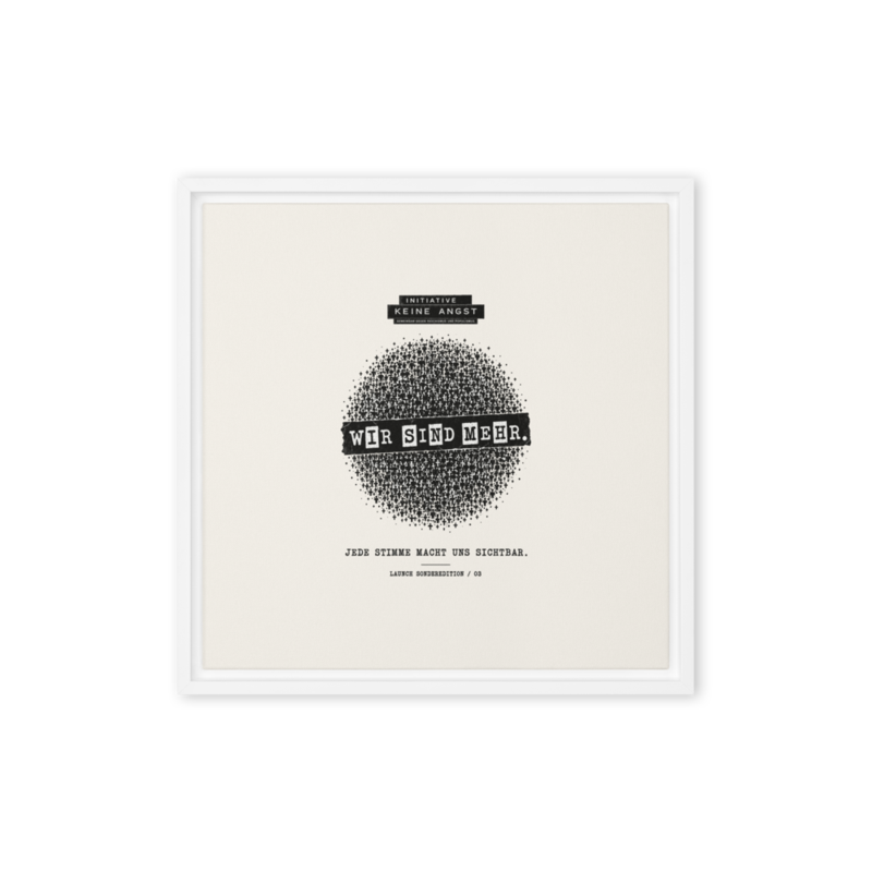 Sonderedition „Wir sind mehr“ – Gerahmte Leinwand · White · framed-canvas-(in)-white-16x16-front-6aa1ad323a430.png