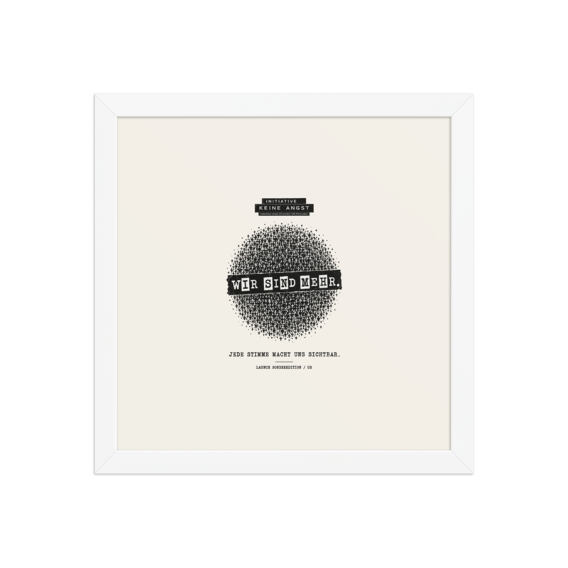 Sonderedition „Wir sind mehr“ – Gerahmtes Poster auf verbessertem mattem Papier · White · enhanced-matte-paper-framed-poster-(in)-white-12x12-front-6aa1abaf021c1.png