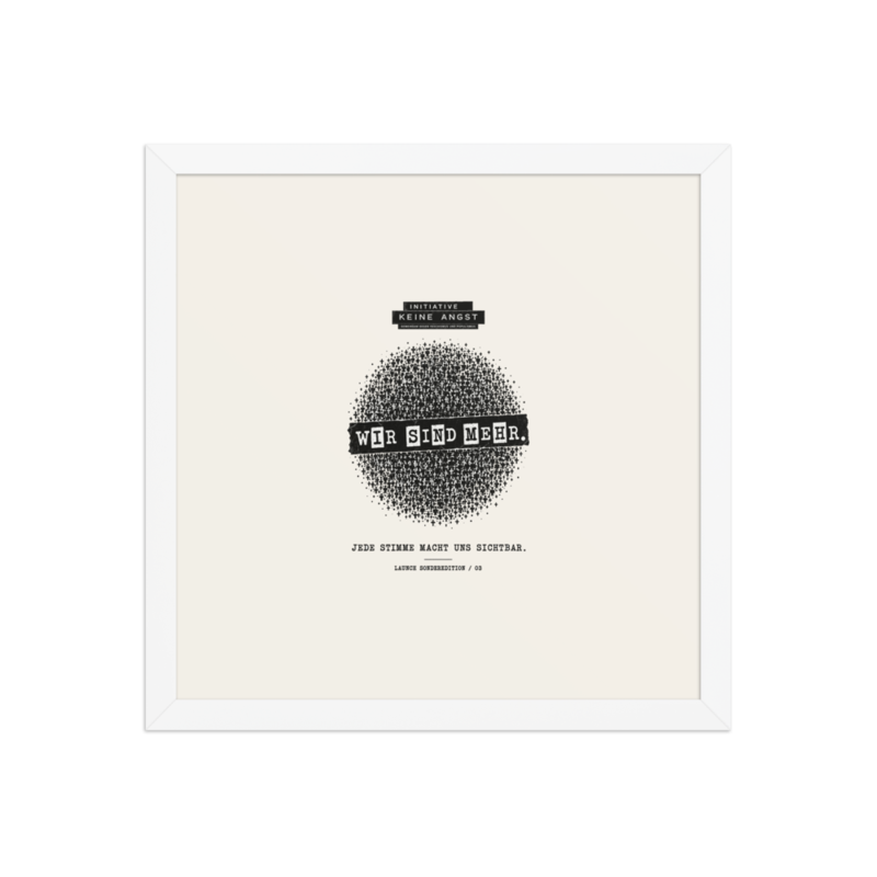Sonderedition „Wir sind mehr“ – Gerahmtes Poster auf verbessertem mattem Papier · White · enhanced-matte-paper-framed-poster-(in)-white-14x14-front-6aa1abaf96fbe.png